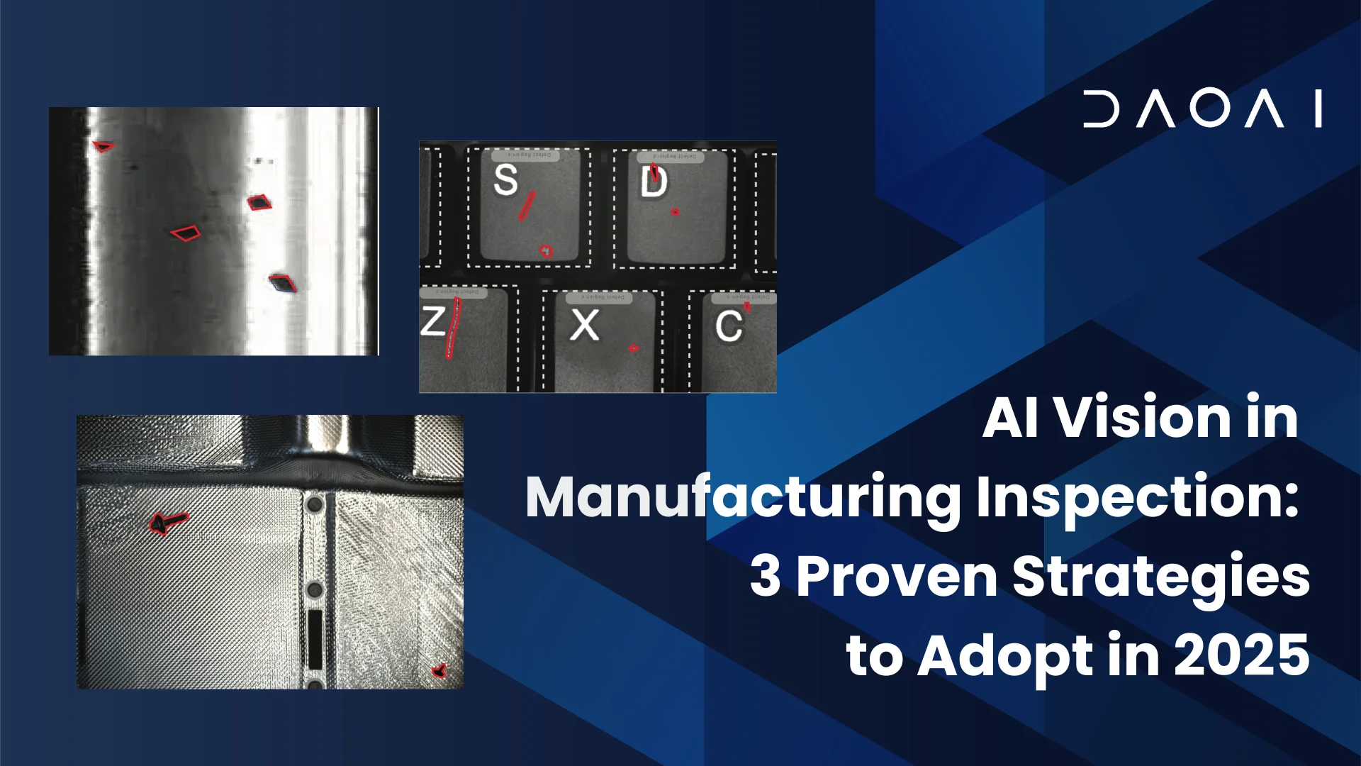 Al Vision in Manufacturing Inspection: 3 Proven Strategies to Adopt in 2025