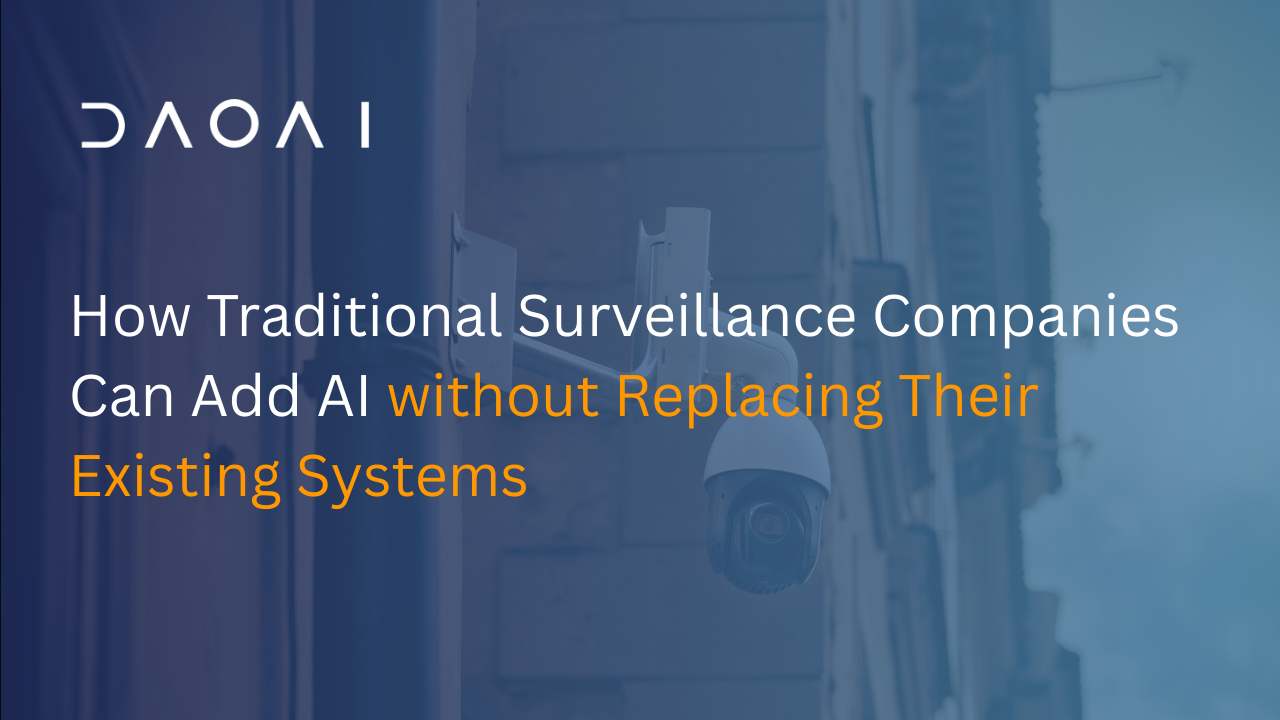 How Traditional Surveillance Companies Can Add AI without Replacing Their Existing Systems
