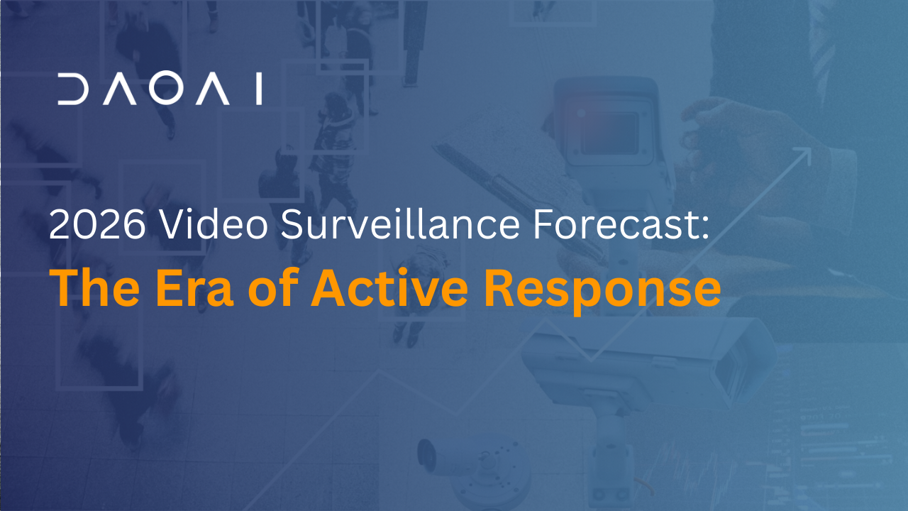 2026 Video Surveillance Forecast: The Era of Active Response