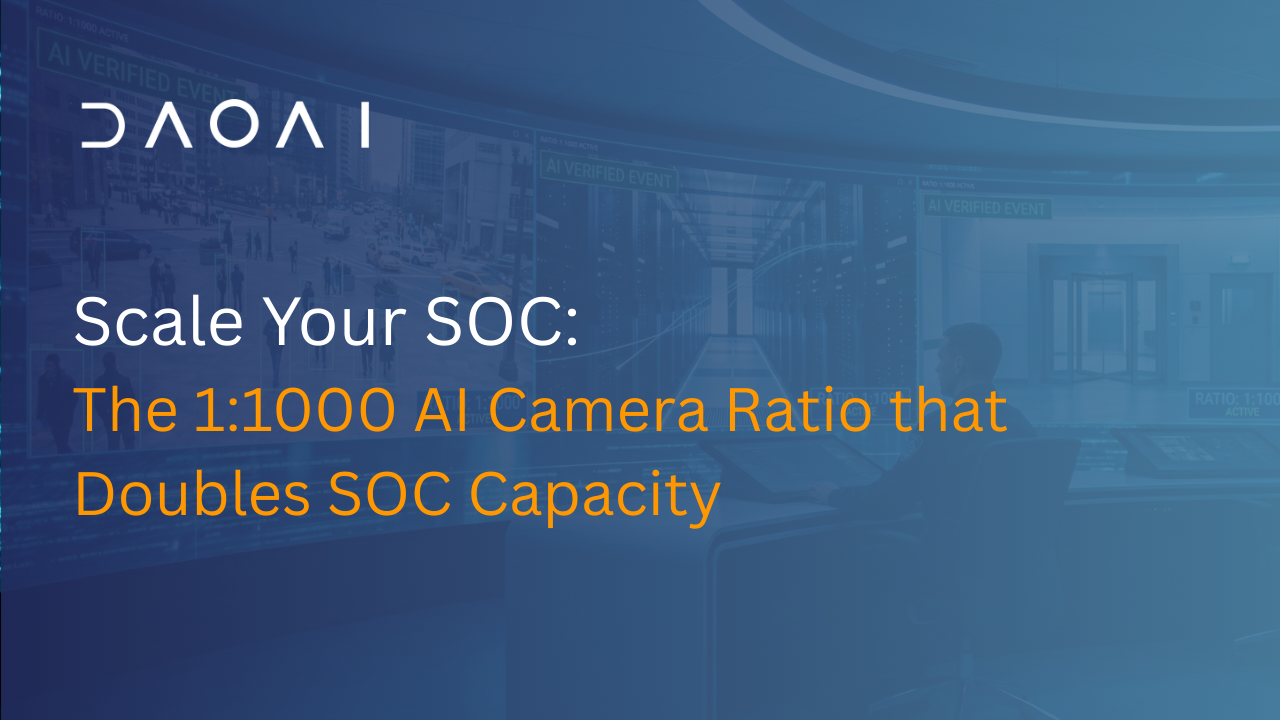 Scale Your SOC: The 1:1000 AI Camera Ratio that Doubles SOC Capacity